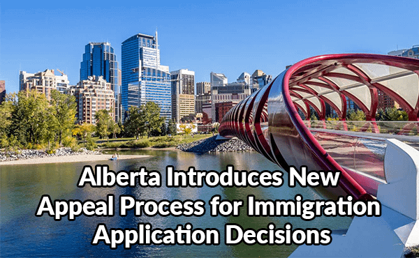 Alberta introduces new appeal process for immigration application decisions