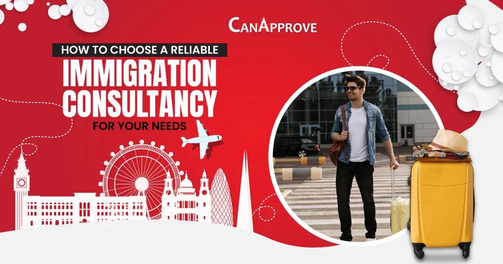 How to Choose a Reliable Immigration Consultancy for Your Needs