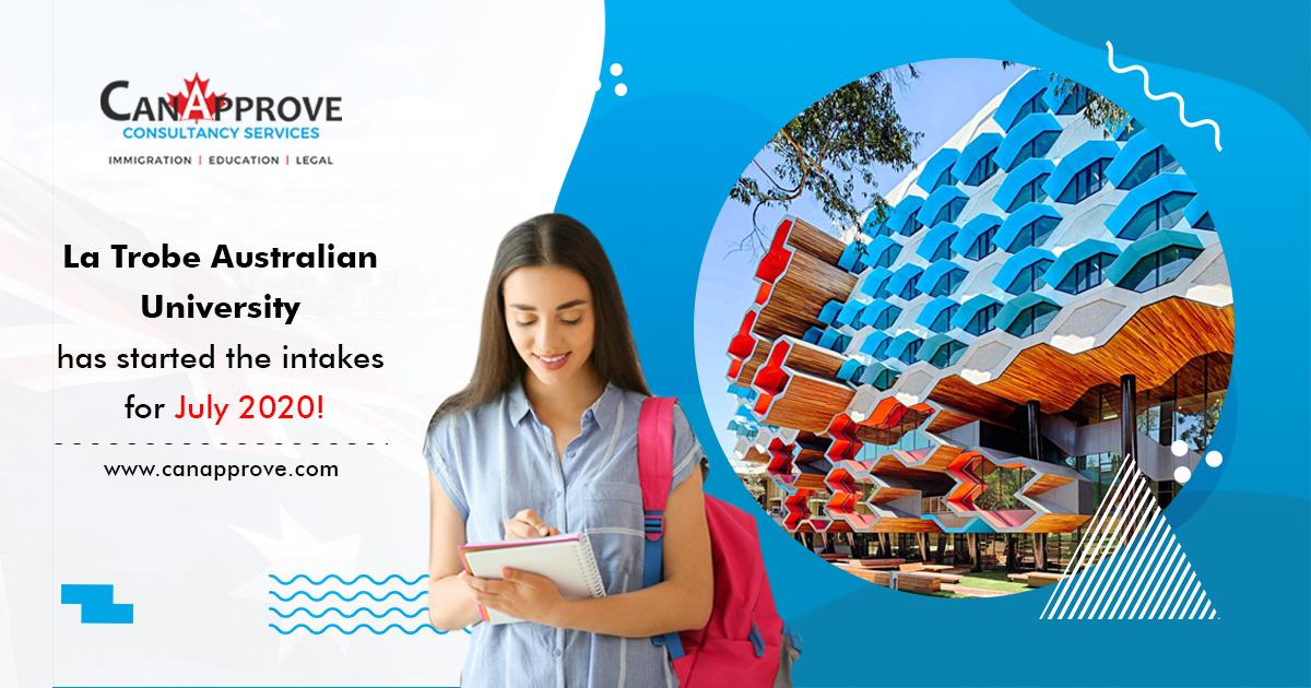 La Trobe Australian University has Opened Intakes for July'20 Jan 02