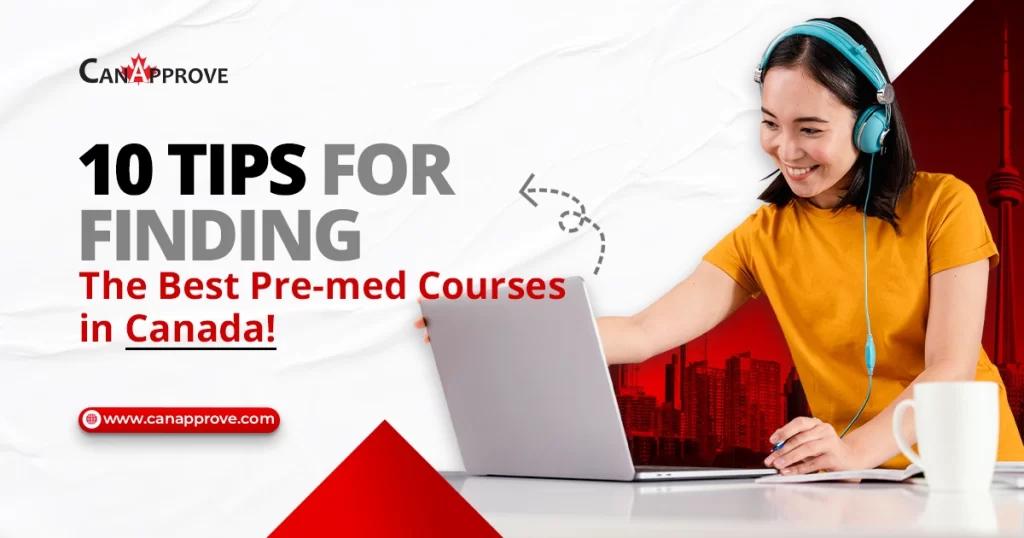 10 Tips for Finding the Best Pre-Med Courses in Canada!