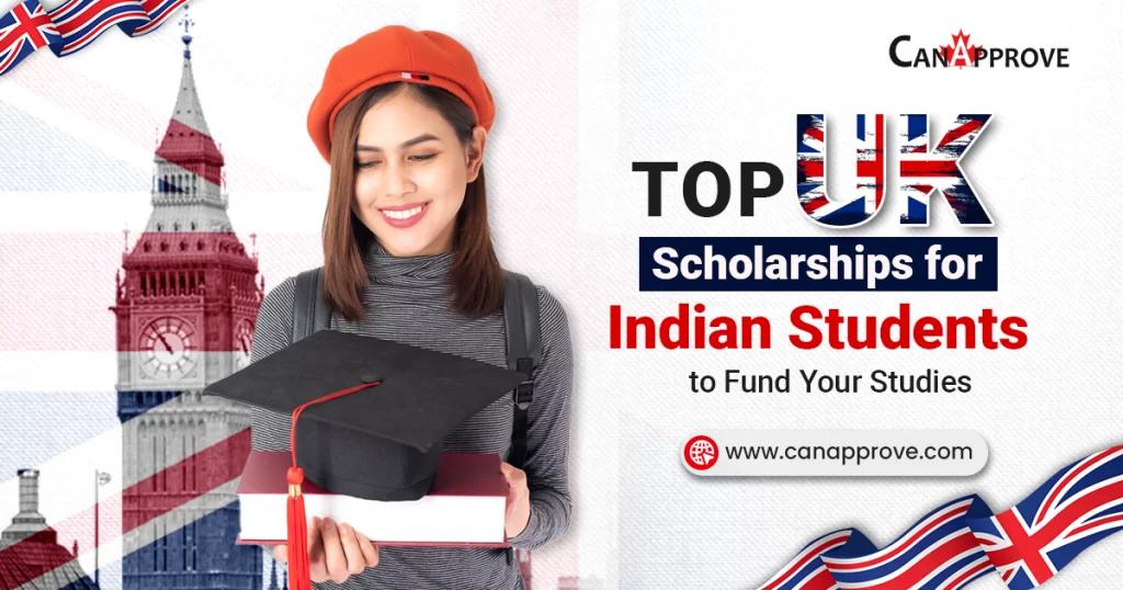 Top UK Scholarships for Indian Students to Fund your Studies