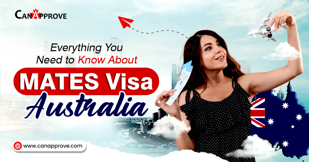 Everything You Need to Know About MATES Visa Australia